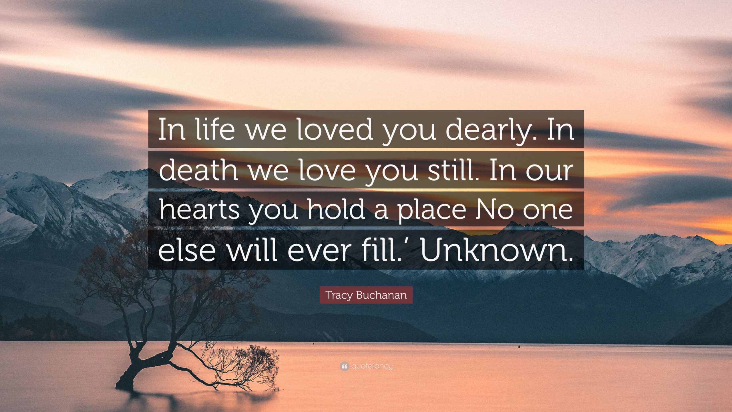 Tracy Buchanan Quote: "In Life We Loved You Dearly. In Death We Love ... inside In Life I Loved You Dearly, In Death I Love You Still Memorial Stepping Stone
