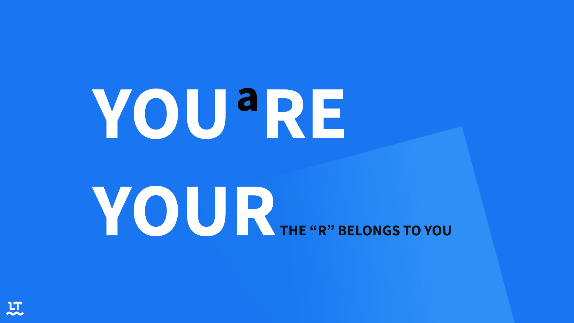 Your Vs. You’re: Learn When To Use Them within