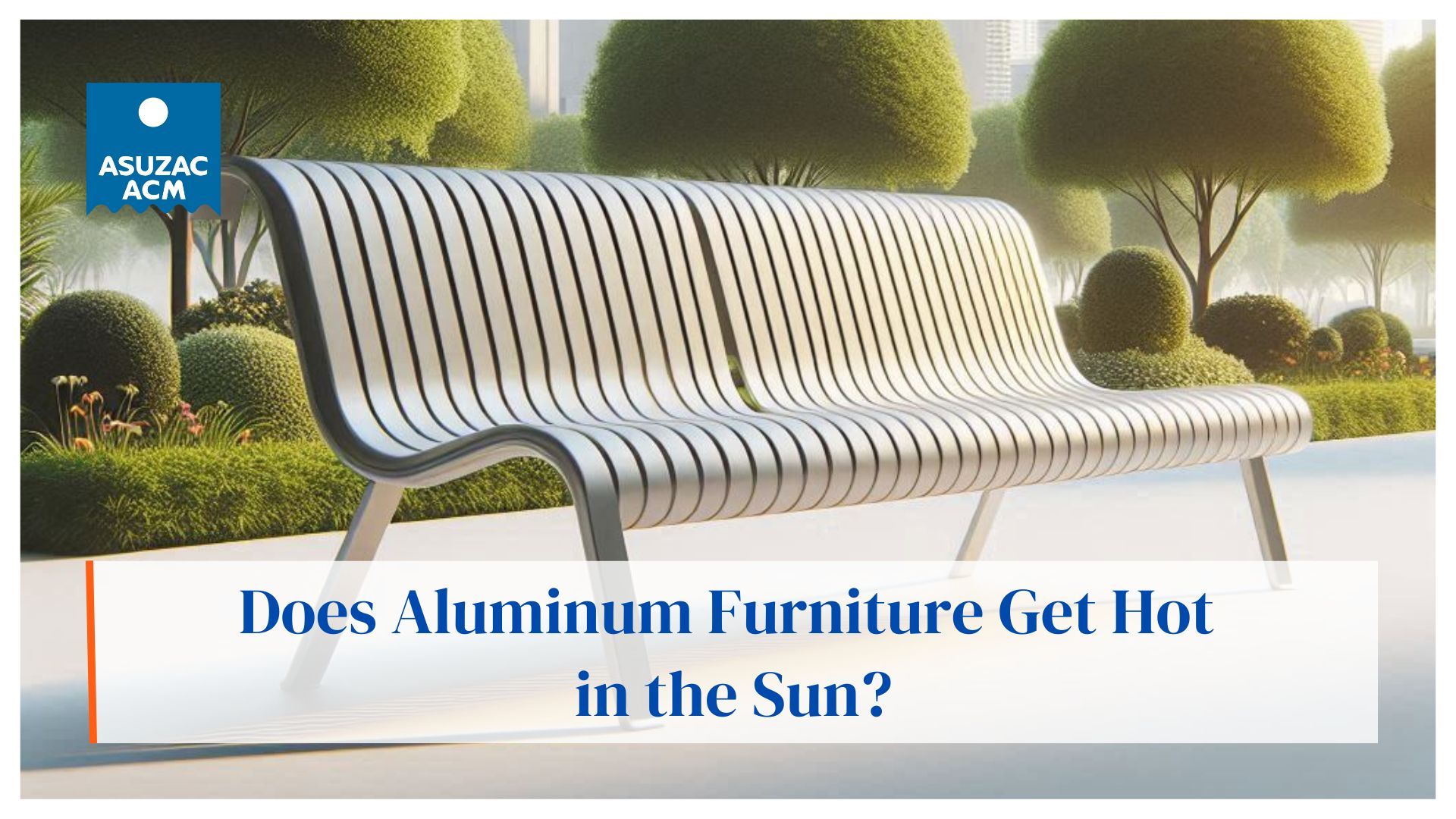 Does Aluminum Furniture Get Hot In The Sun? - Asuzac-Acm for Exploring the versatility of aluminum furniture in residential settings