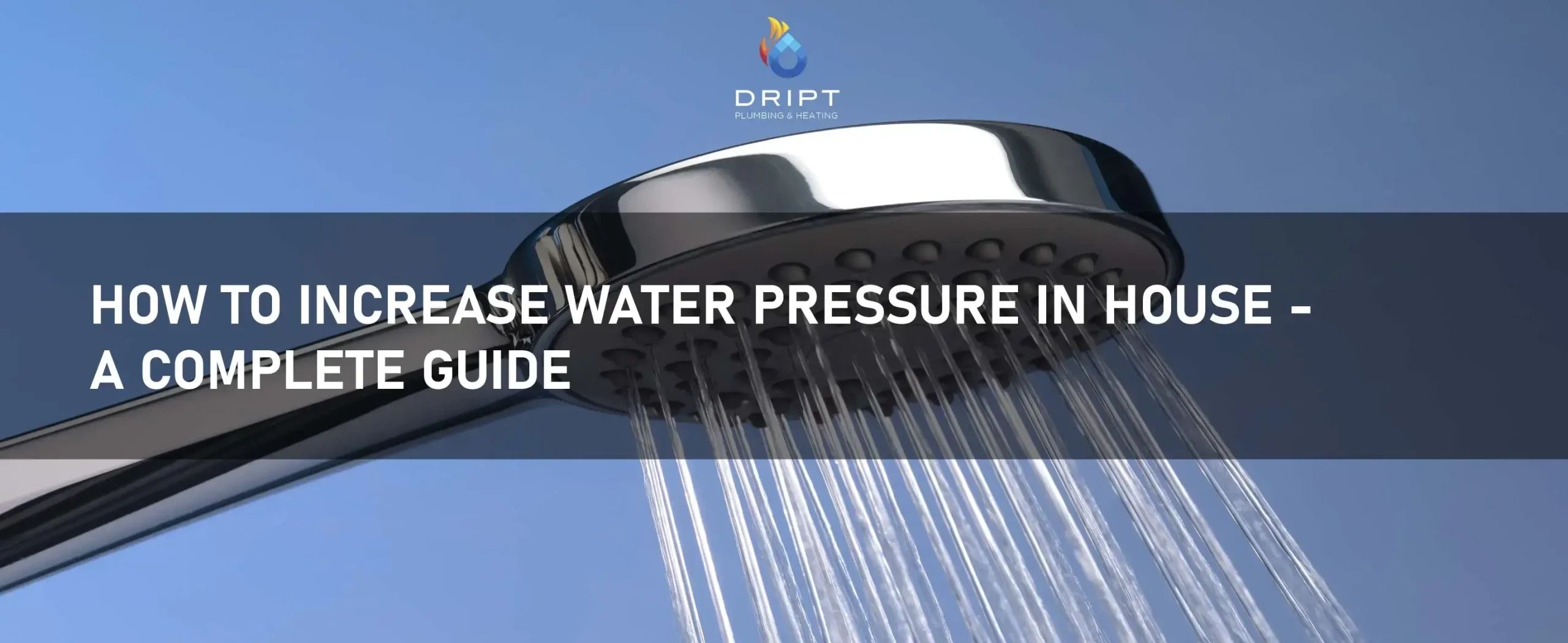 How To Increase Water Pressure In House | Dript in Increase Shower Pressure Without Removing Restrictor