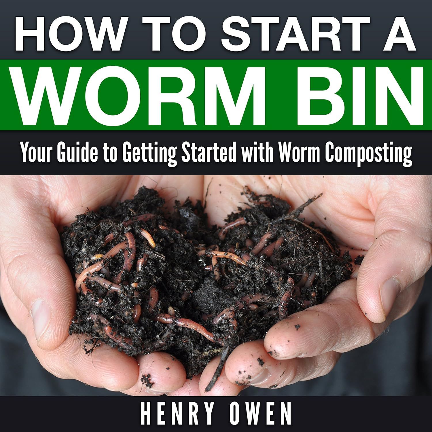 Amazon.com: How To Start A Worm Bin: Your Guide To Getting Started With ... in Worm Composting Starter Tools