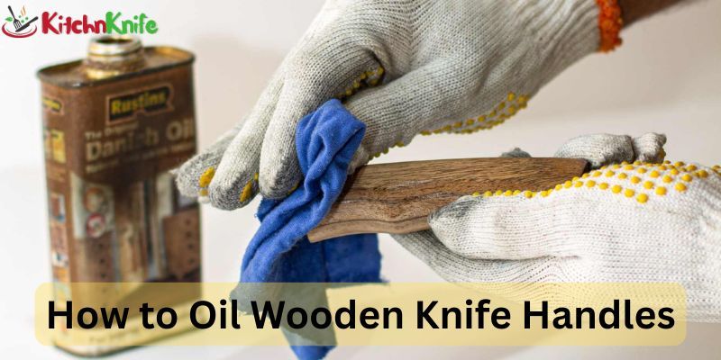 How to Naturally Oil Wooden Handles for Maximum Durability